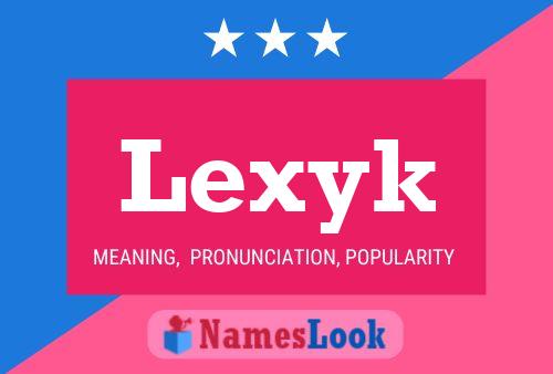 Lexyk Name Poster