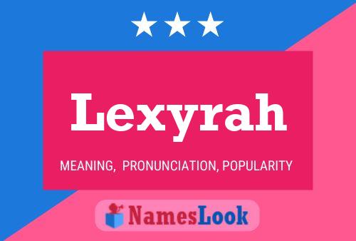 Lexyrah Name Poster