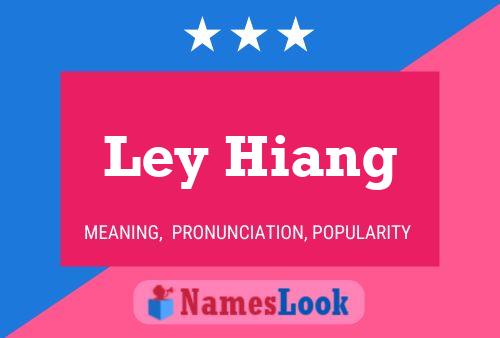 Ley Hiang Name Poster