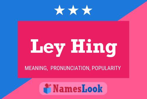 Ley Hing Name Poster