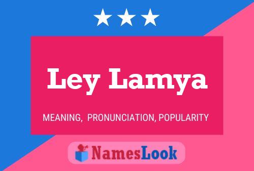 Ley Lamya Name Poster