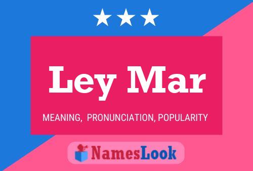 Ley Mar Name Poster