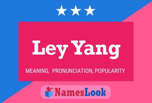 Ley Yang Name Poster