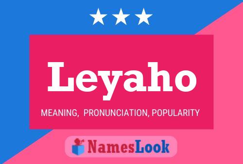 Leyaho Name Poster