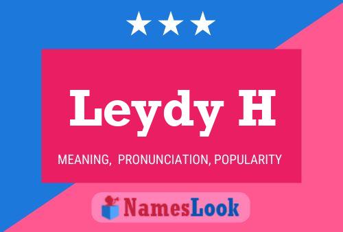 Leydy H Name Poster