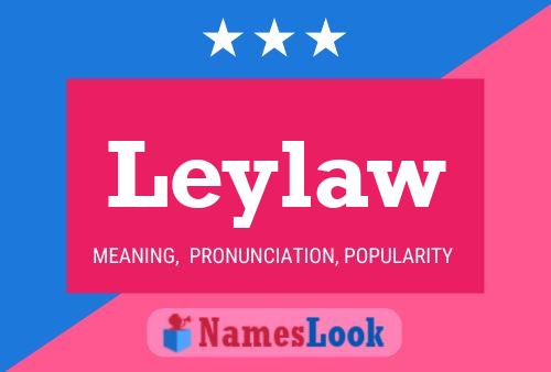 Leylaw Name Poster