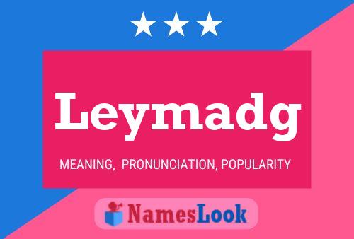 Leymadg Name Poster