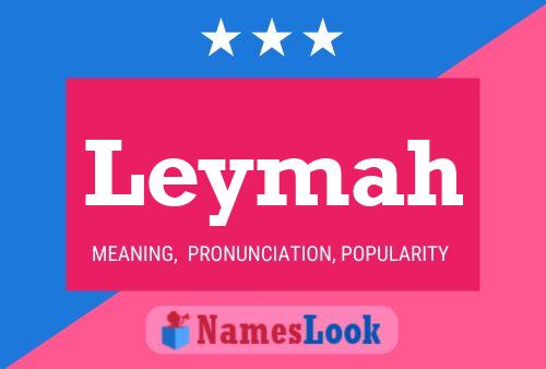 Leymah Name Poster