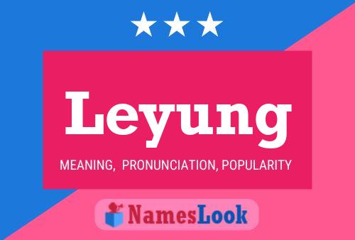 Leyung Name Poster