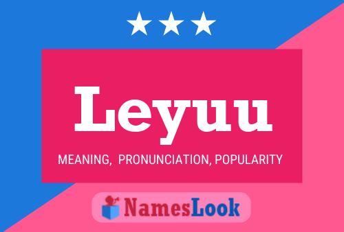 Leyuu Name Poster