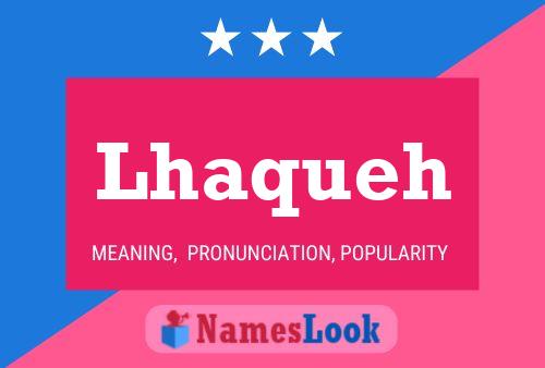 Lhaqueh Name Poster