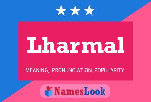 Lharmal Name Poster