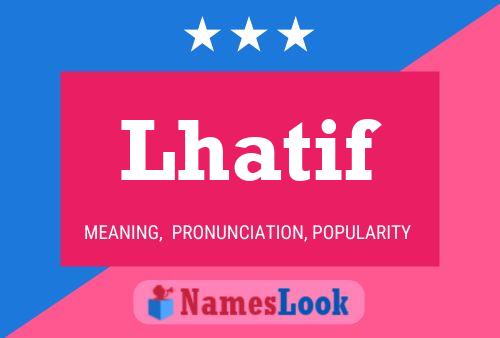 Lhatif Name Poster