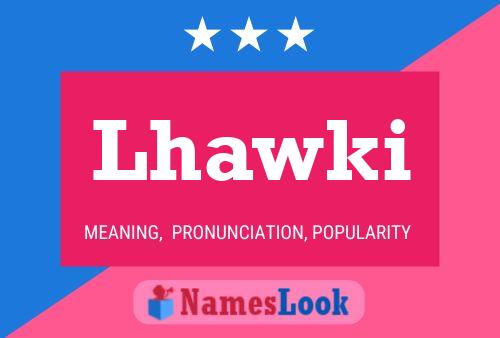 Lhawki Name Poster