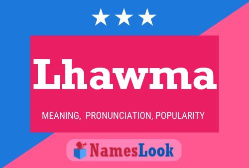 Lhawma Name Poster