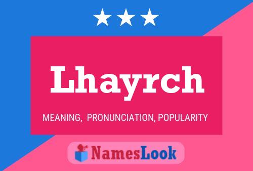 Lhayrch Name Poster