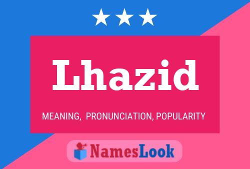 Lhazid Name Poster