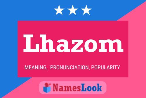 Lhazom Name Poster