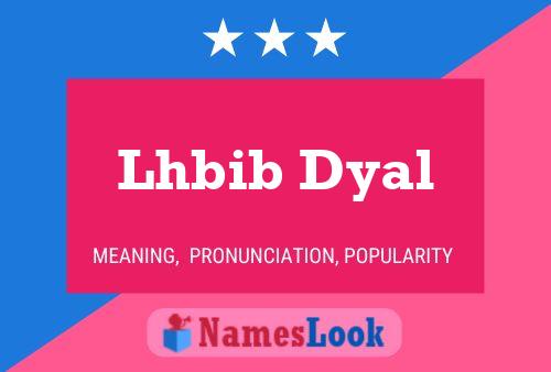 Lhbib Dyal Name Poster