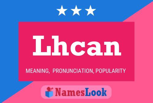 Lhcan Name Poster