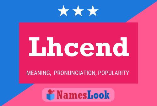 Lhcend Name Poster