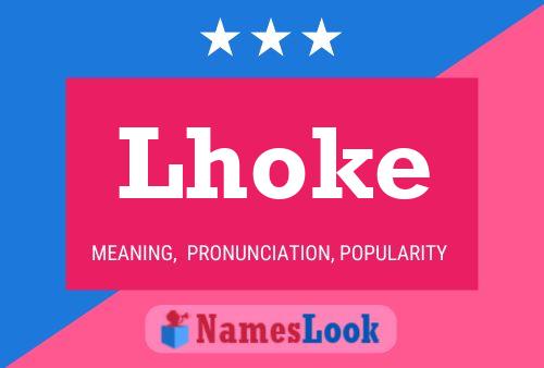 Lhoke Name Poster