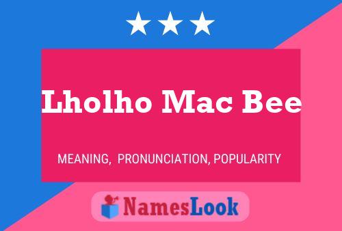 Lholho Mac Bee Name Poster