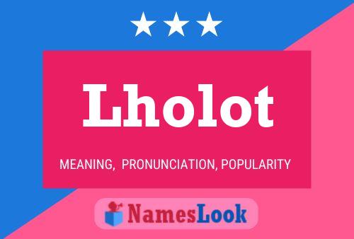 Lholot Name Poster