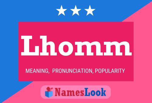 Lhomm Name Poster