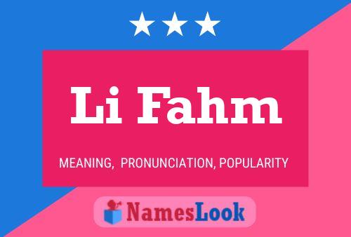 Li Fahm Name Poster