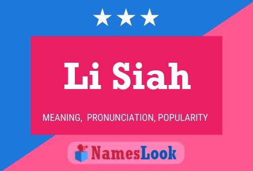 Li Siah Name Poster