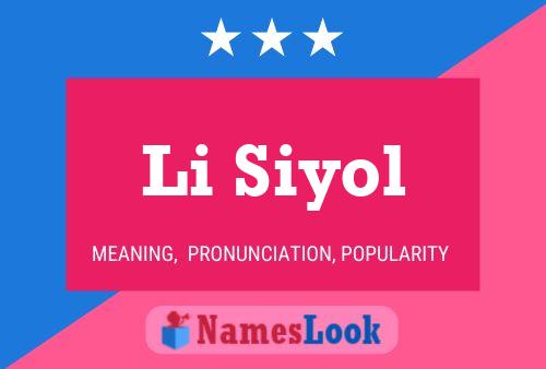 Li Siyol Name Poster