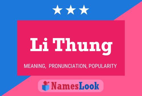 Li Thung Name Poster