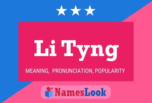 Li Tyng Name Poster