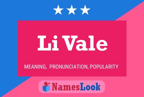 Li Vale Name Poster