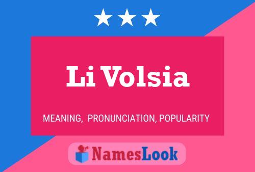 Li Volsia Name Poster