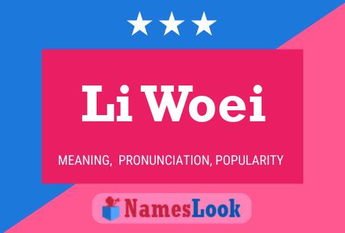 Li Woei Name Poster