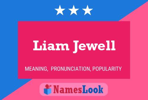 Liam Jewell Name Poster