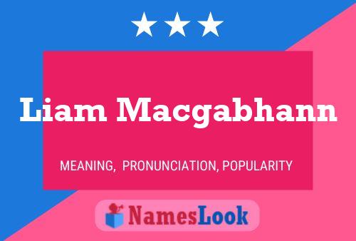 Liam Macgabhann Name Poster