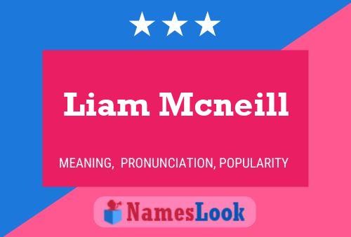 Liam Mcneill Name Poster