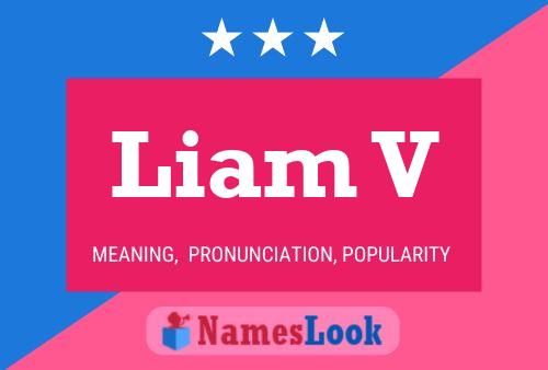 Liam V Name Poster