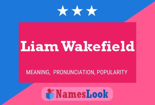 Liam Wakefield Name Poster