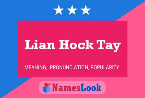 Lian Hock Tay Name Poster