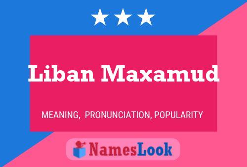 Liban Maxamud Name Poster