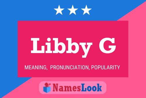 Libby G Name Poster