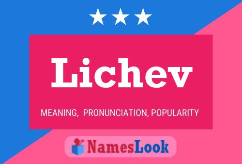 Lichev Name Poster