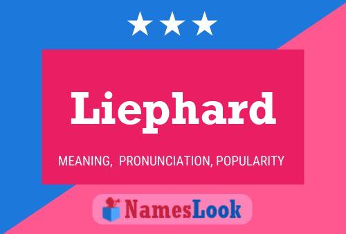 Liephard Name Poster