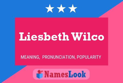 Liesbeth Wilco Name Poster