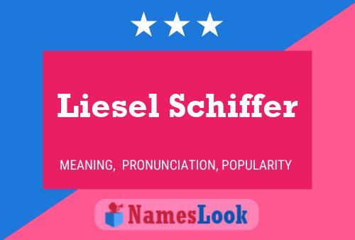 Liesel Schiffer Name Poster