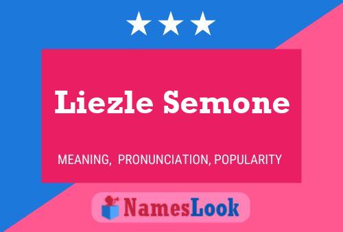 Liezle Semone Name Poster